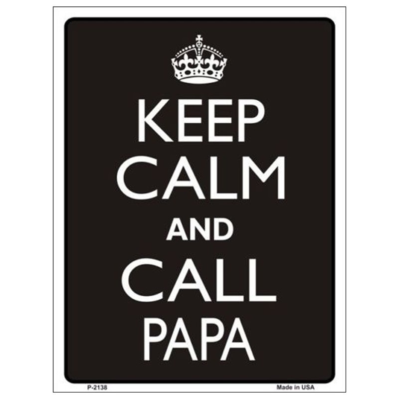 Keep Calm and Call Papa Tin Sign