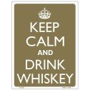Keep Calm and Drink Whiskey Tin Sign